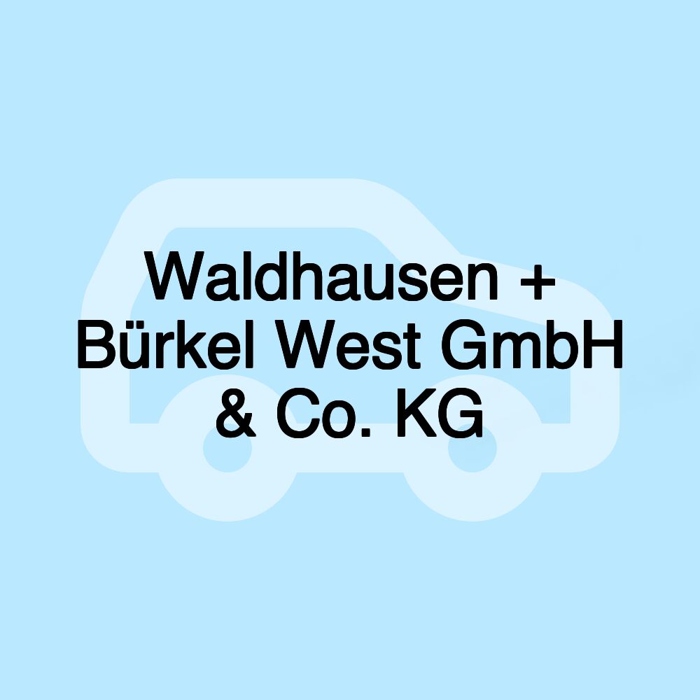 Waldhausen + Bürkel West GmbH & Co. KG