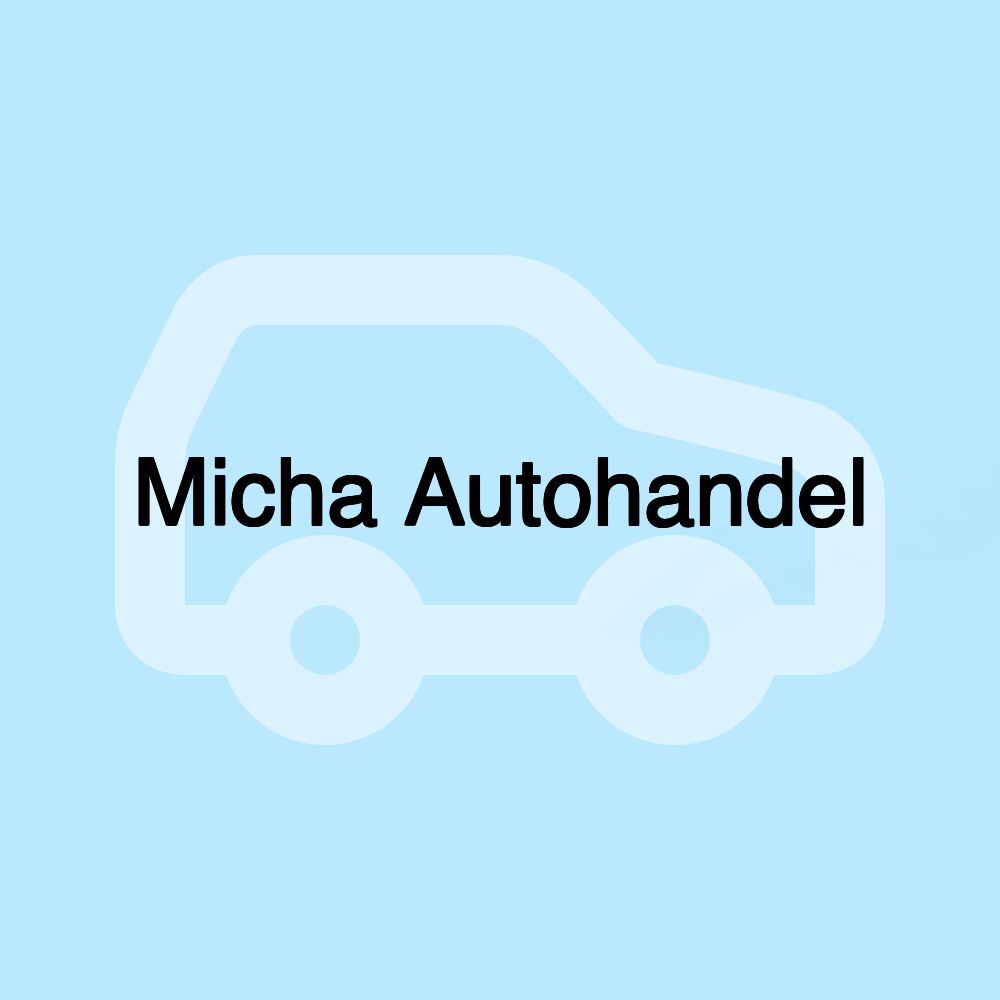 Micha Autohandel Micha Autohandel