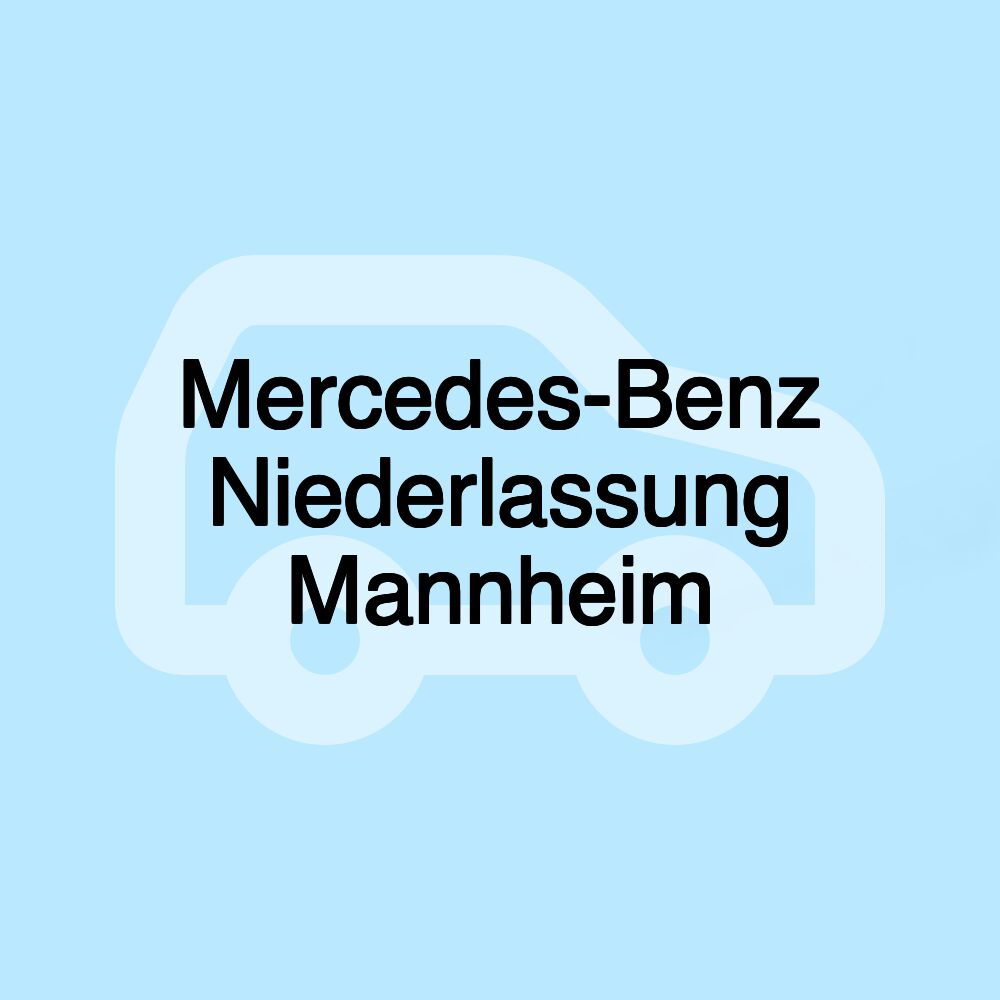 Mercedes-Benz Niederlassung Mannheim