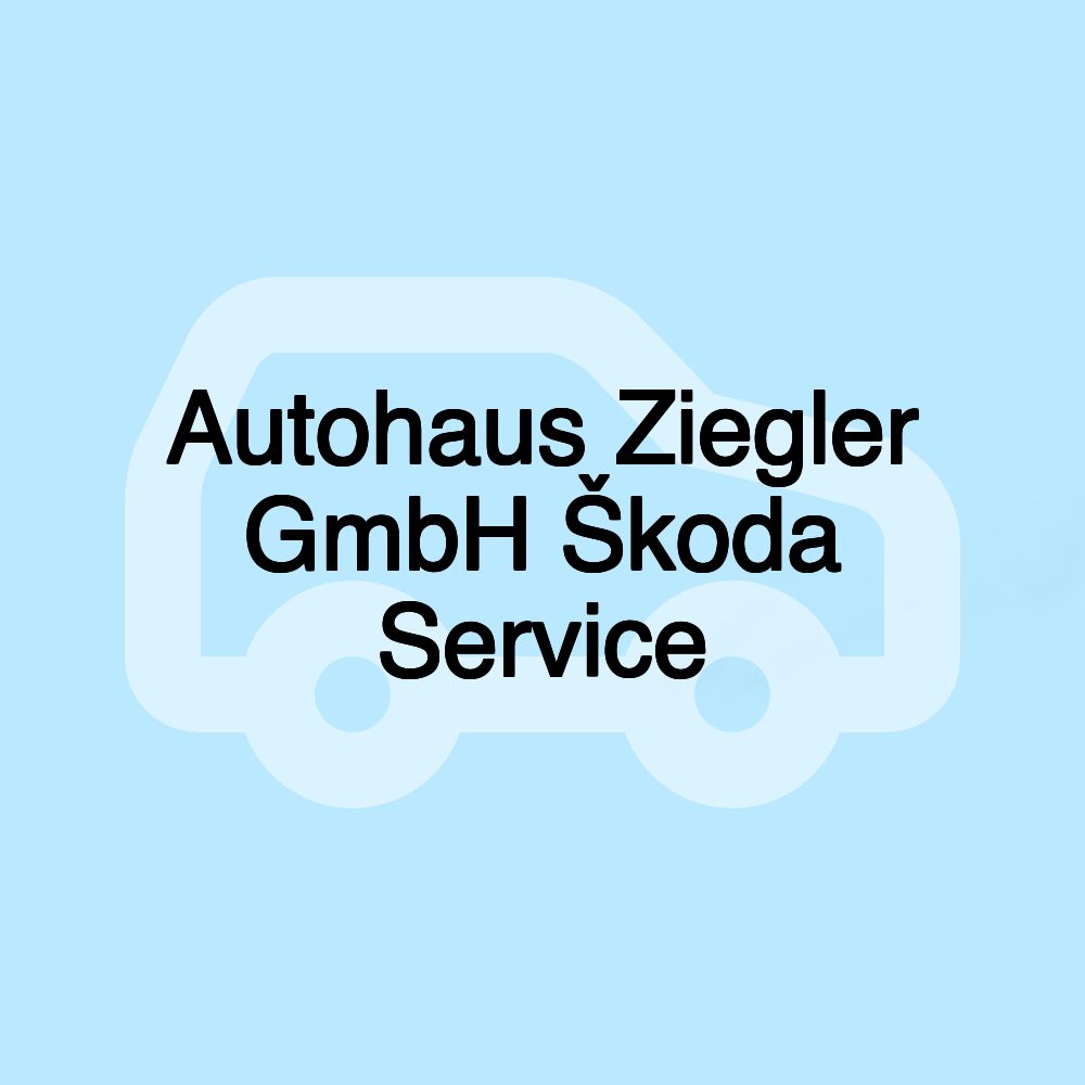 Autohaus Ziegler GmbH Škoda Service