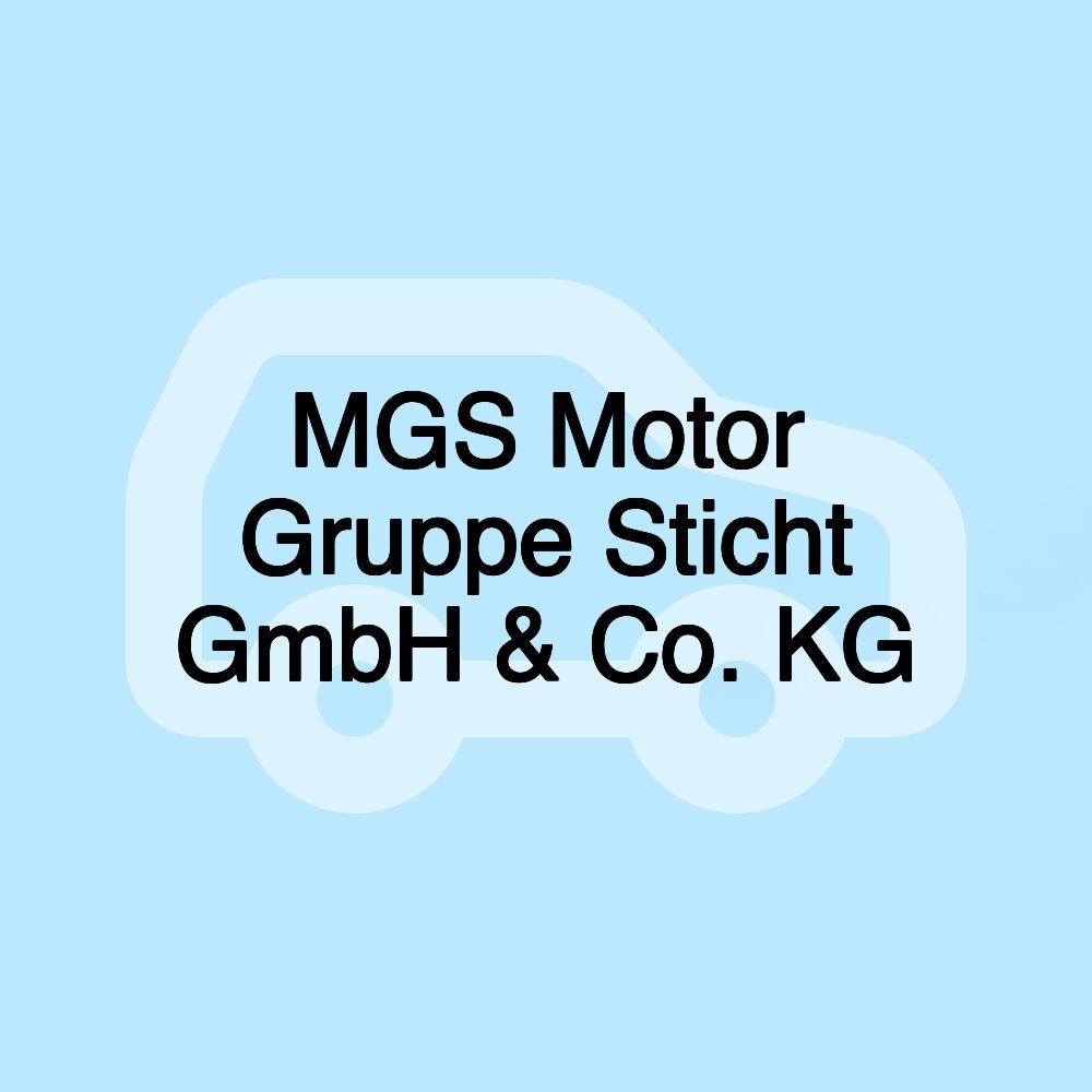 MGS Motor Gruppe Sticht GmbH & Co. KG