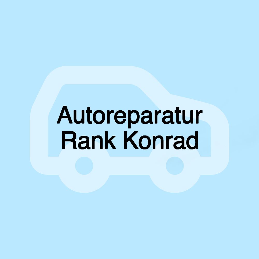 Autoreparatur Rank Konrad