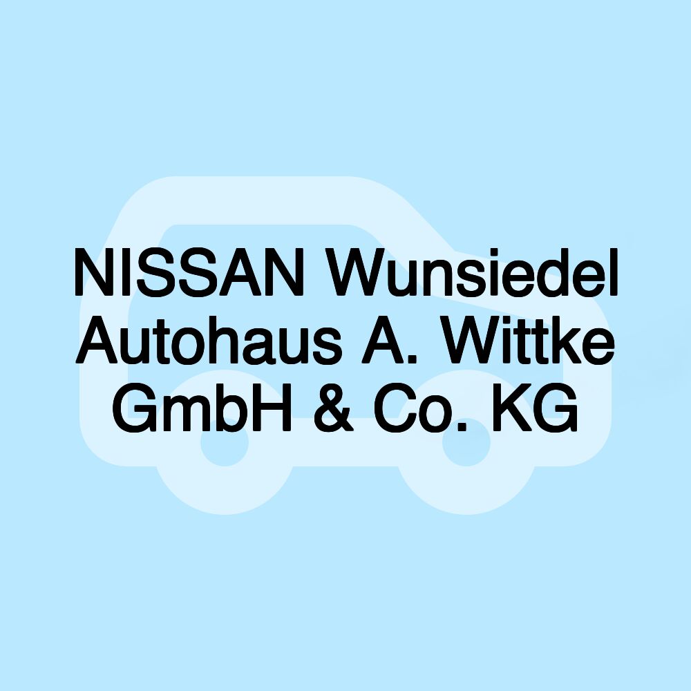NISSAN Wunsiedel Autohaus A. Wittke GmbH & Co. KG NISSAN Wunsiedel Autohaus A. Wittke GmbH & Co. KG