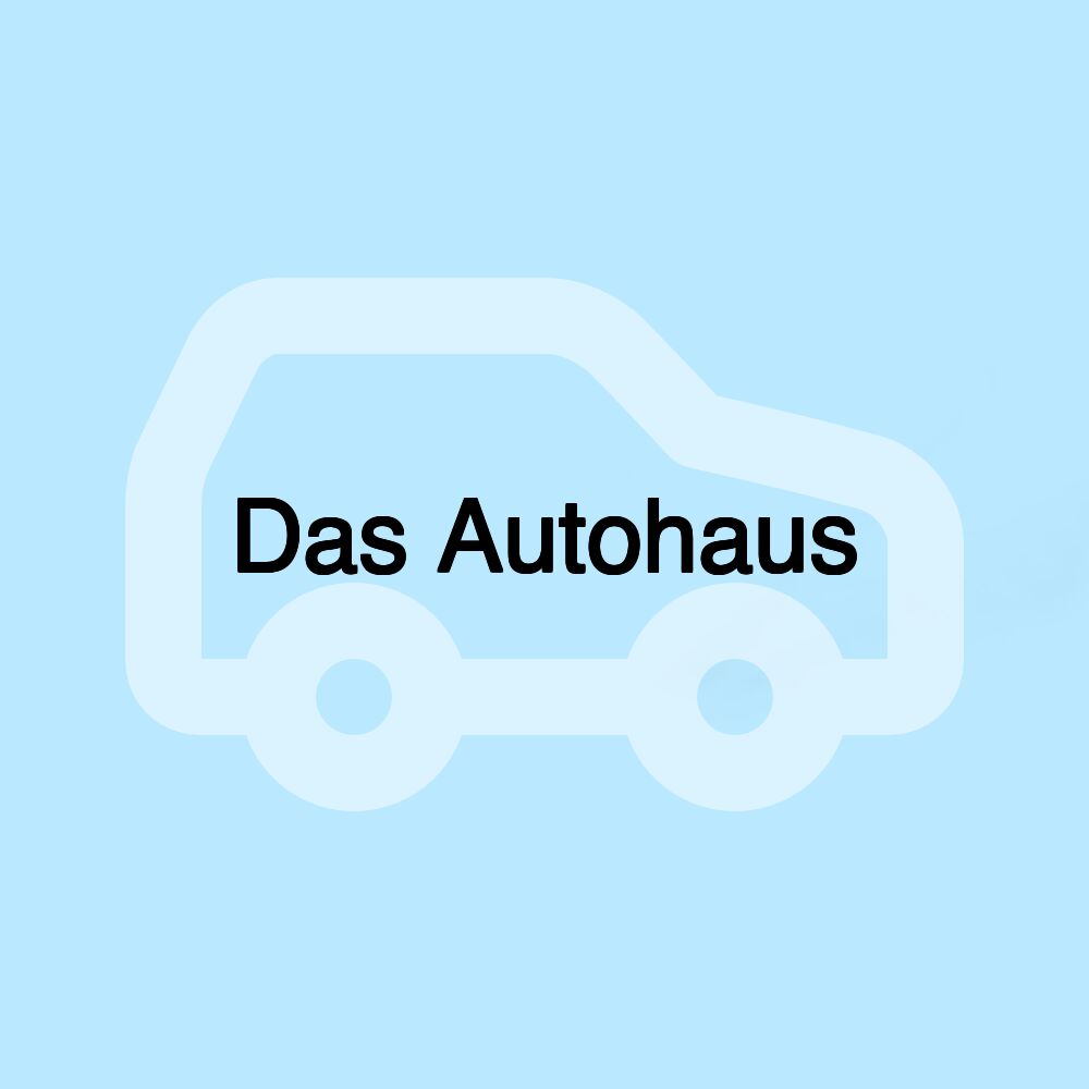 Das Autohaus Das Autohaus