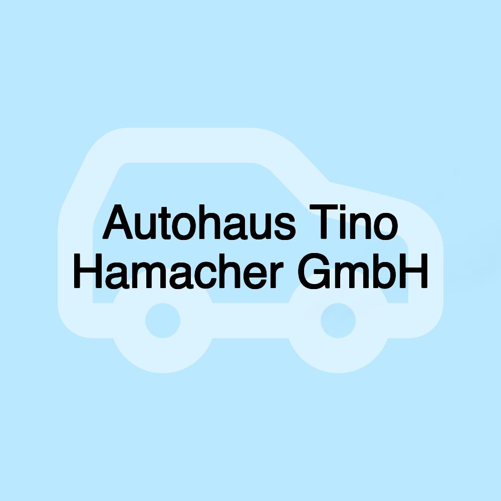 Autohaus Tino Hamacher GmbH Autohaus Tino Hamacher GmbH