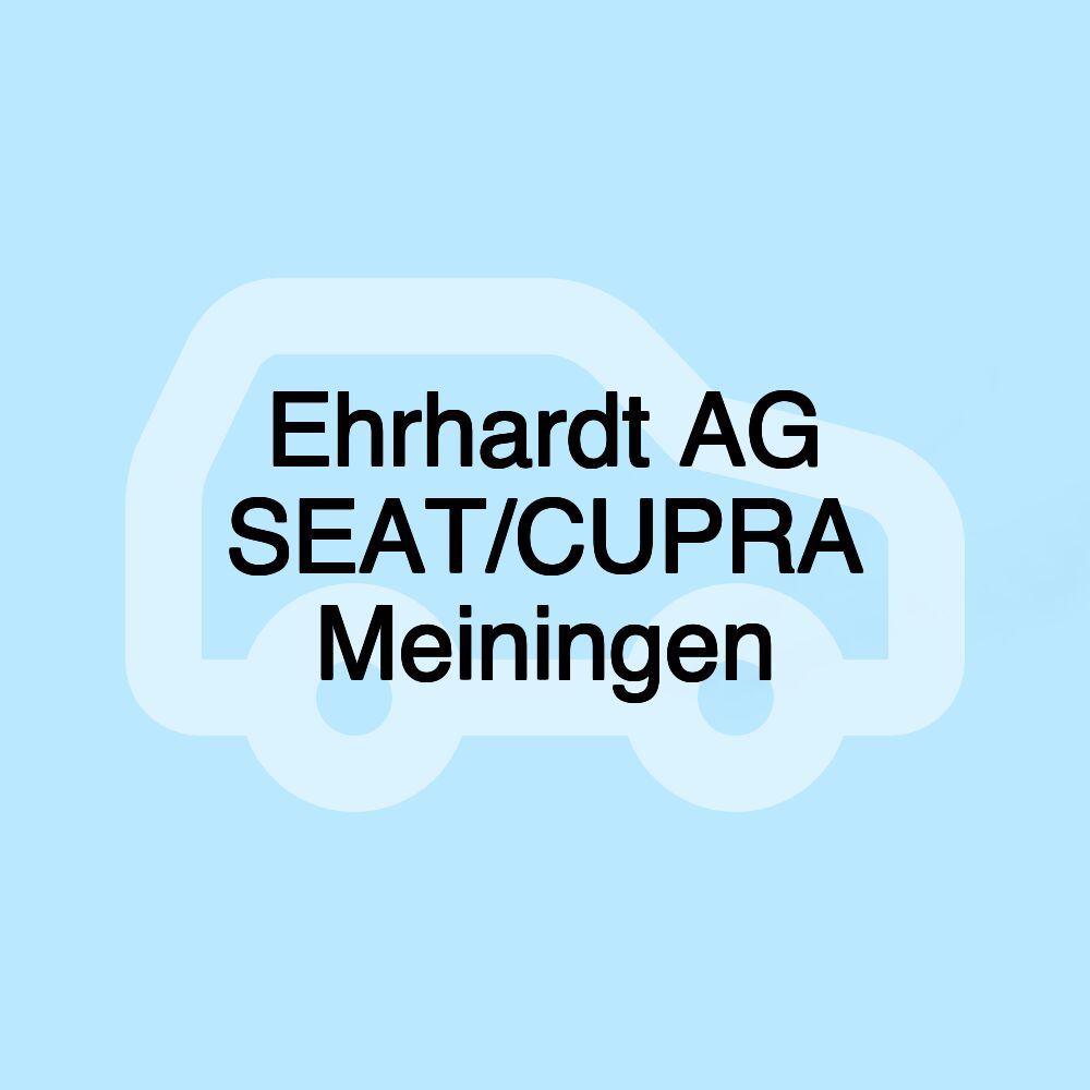 Ehrhardt AG SEAT/CUPRA Meiningen Ehrhardt AG SEAT/CUPRA Meiningen