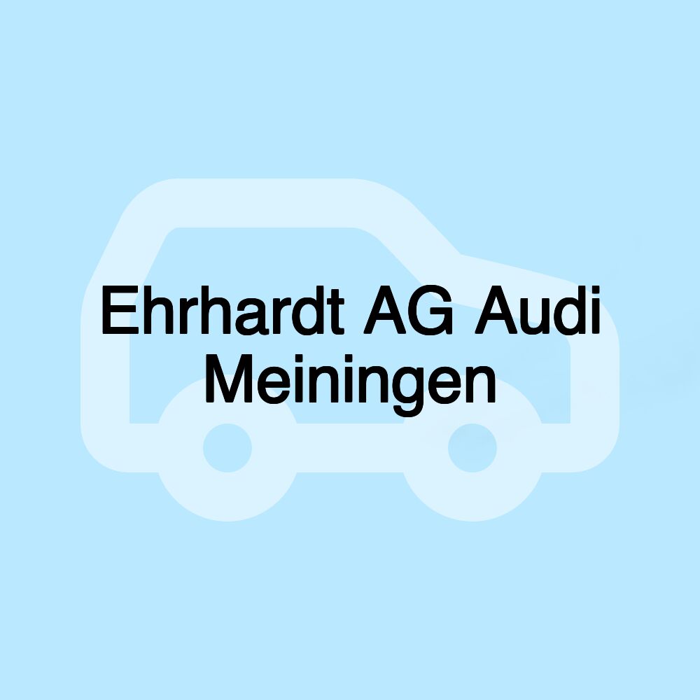 Ehrhardt AG Audi Meiningen Ehrhardt AG Audi Meiningen