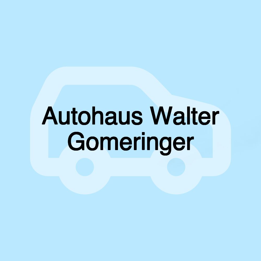 Autohaus Walter Gomeringer Autohaus Walter Gomeringer