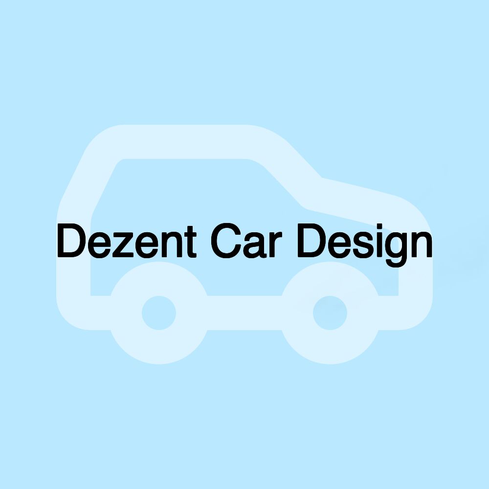 Dezent Car Design Dezent Car Design