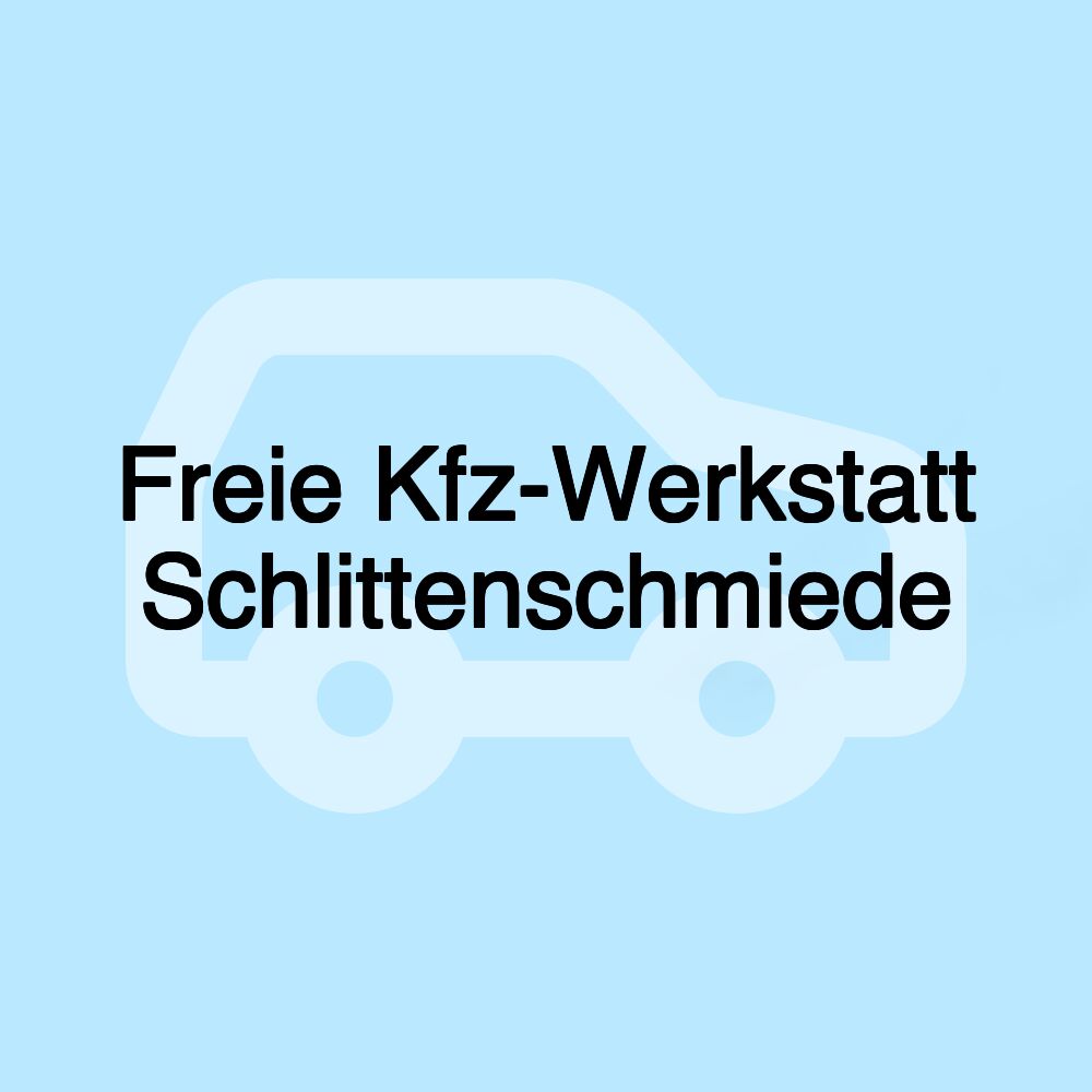 Freie Kfz-Werkstatt Schlittenschmiede Freie Kfz-Werkstatt Schlittenschmiede