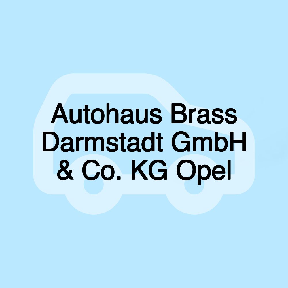 Autohaus Brass Darmstadt GmbH & Co. KG Opel Autohaus Brass Darmstadt GmbH & Co. KG Opel