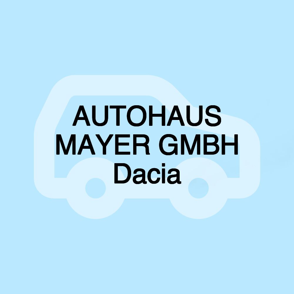 AUTOHAUS MAYER GMBH Dacia