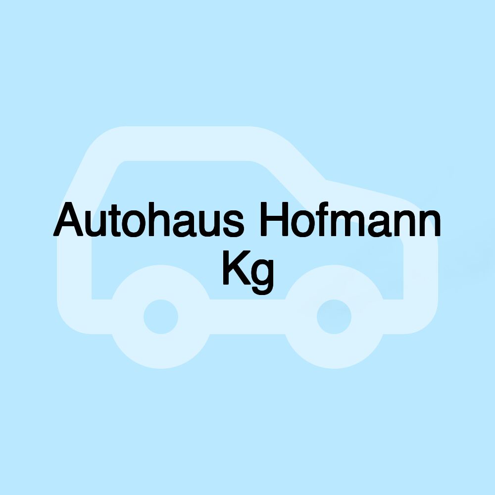 Autohaus Hofmann Kg