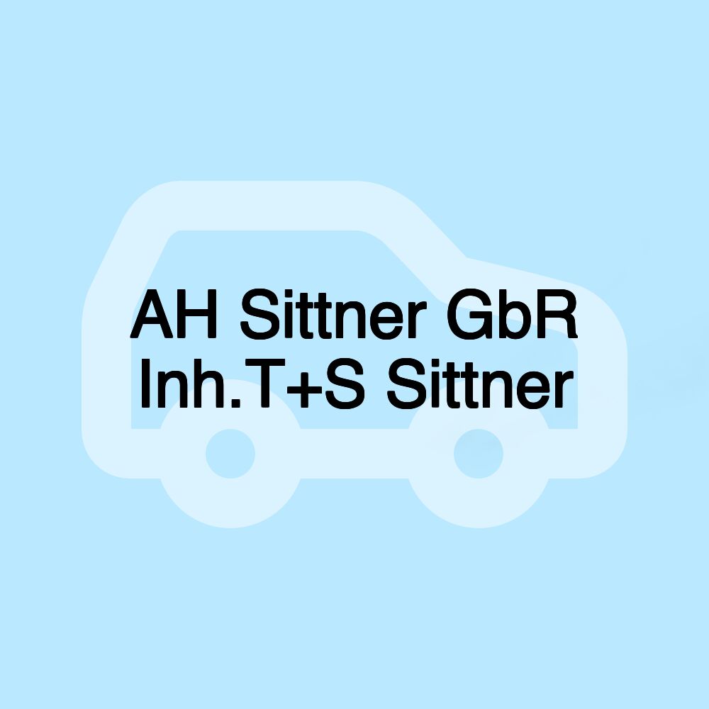 AH Sittner GbR Inh.T+S Sittner