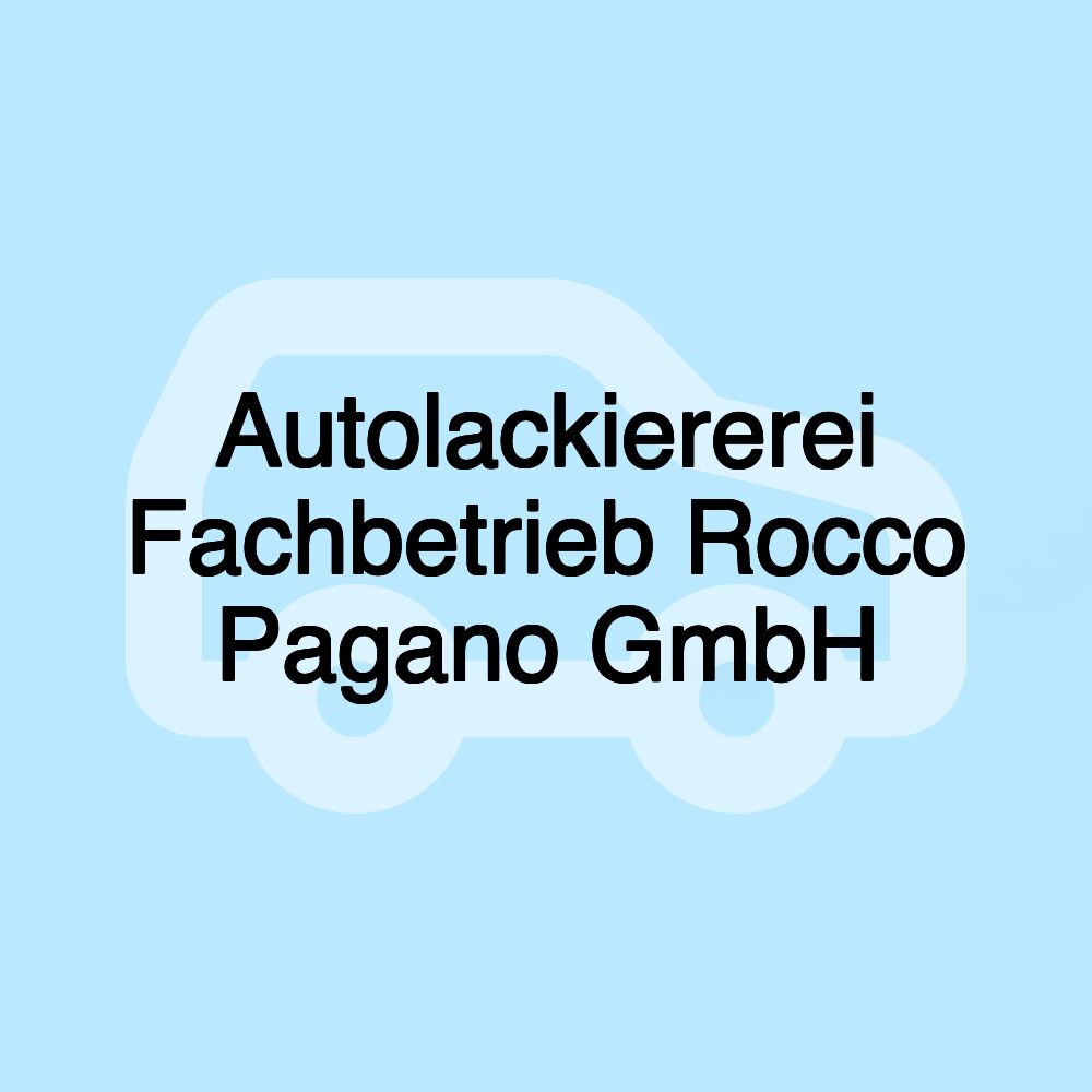 Autolackiererei Fachbetrieb Rocco Pagano GmbH