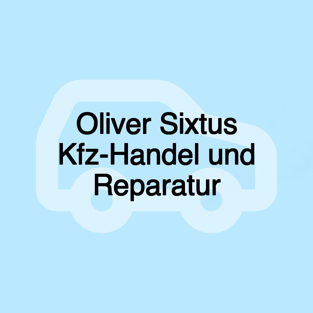 Oliver Sixtus Kfz-Handel und Reparatur