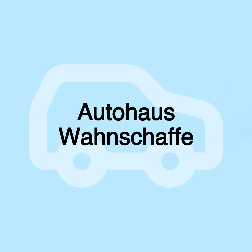 Autohaus Wahnschaffe