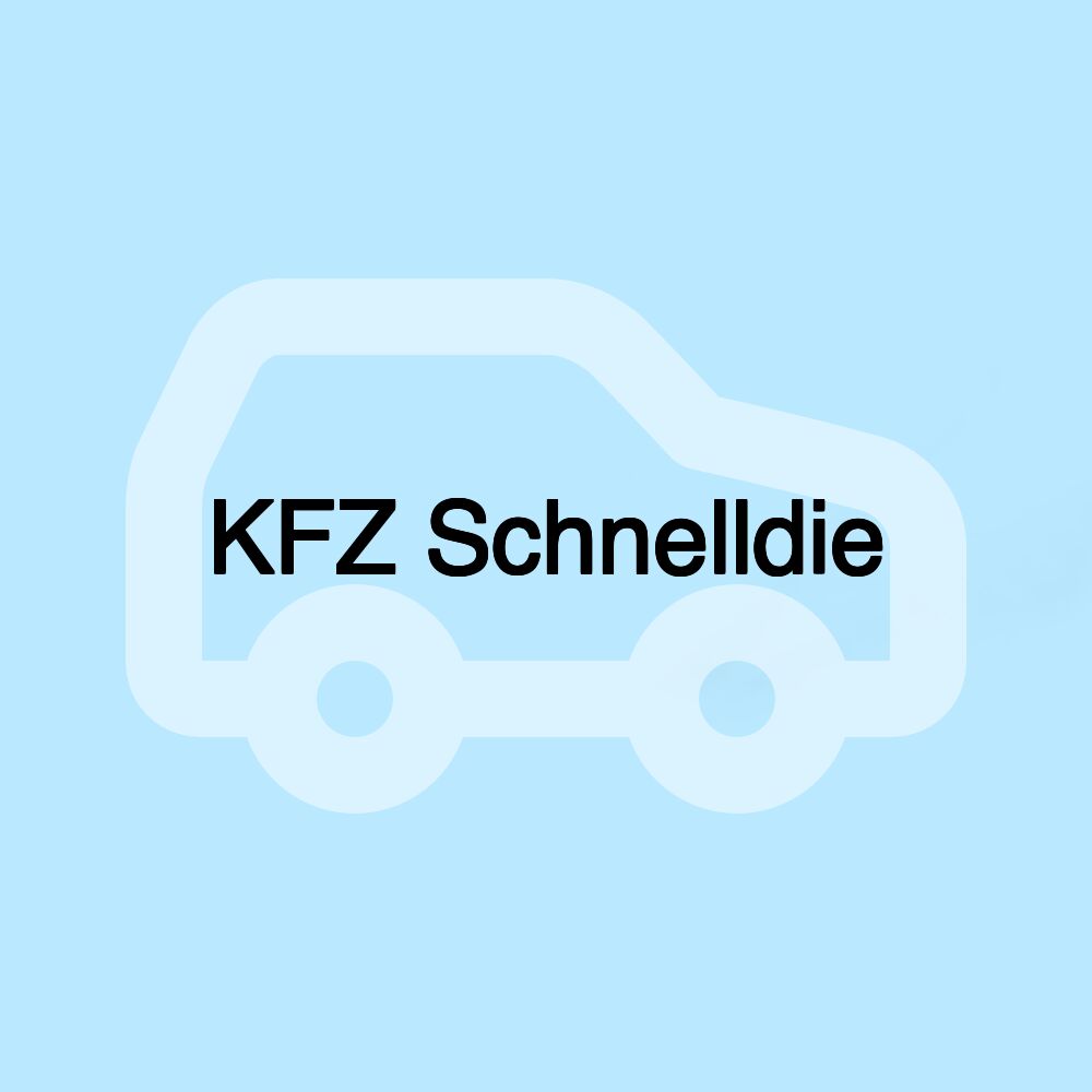 KFZ Schnelldie