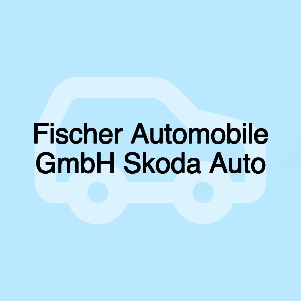 Fischer Automobile GmbH Skoda Auto