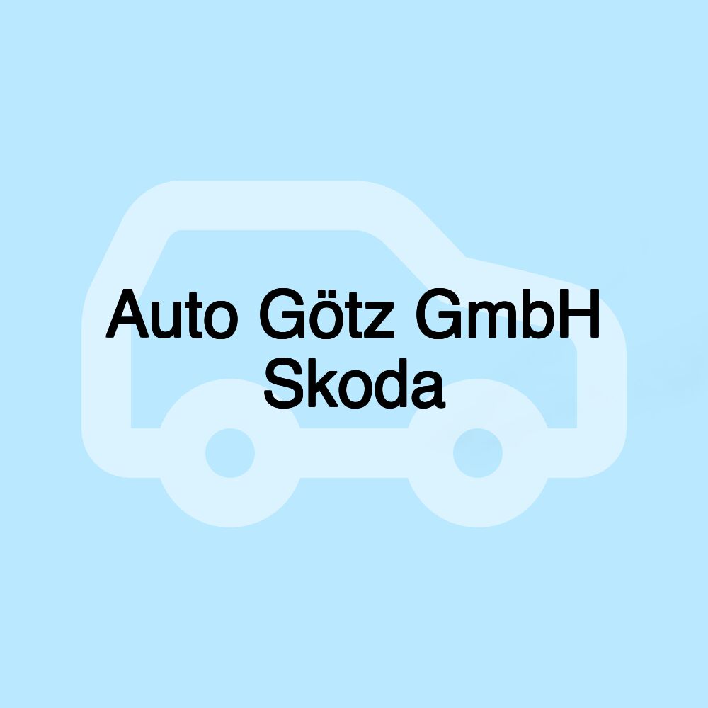 Auto Götz GmbH Skoda Auto Götz GmbH Skoda