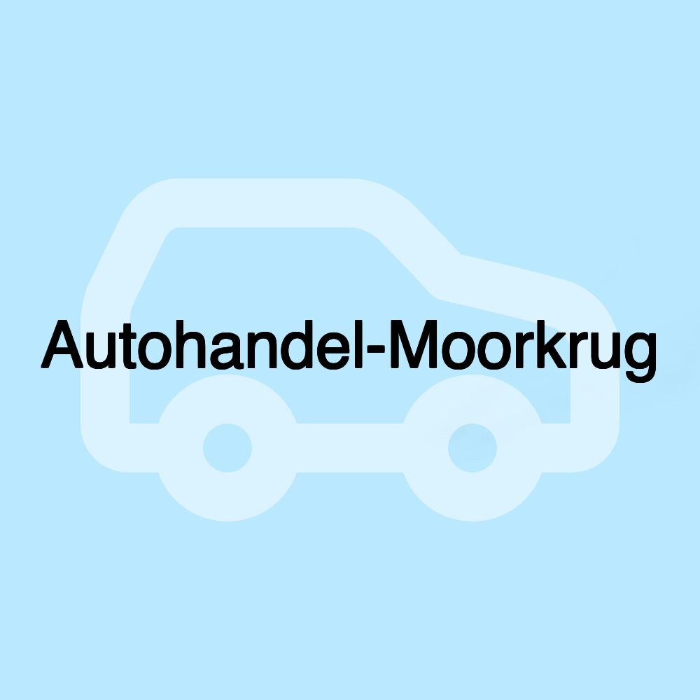 Autohandel-Moorkrug