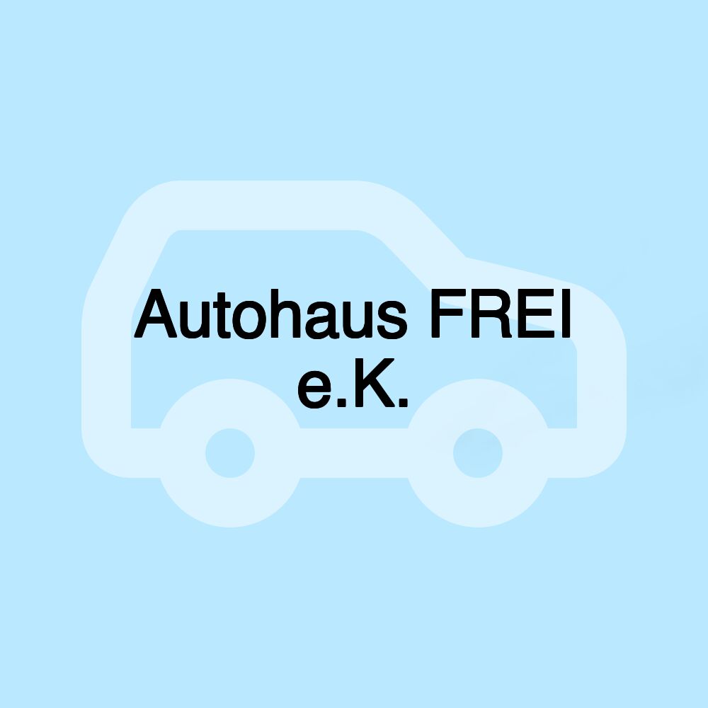 Autohaus FREI e.K.