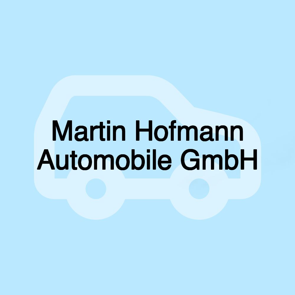 Martin Hofmann Automobile GmbH Martin Hofmann Automobile GmbH