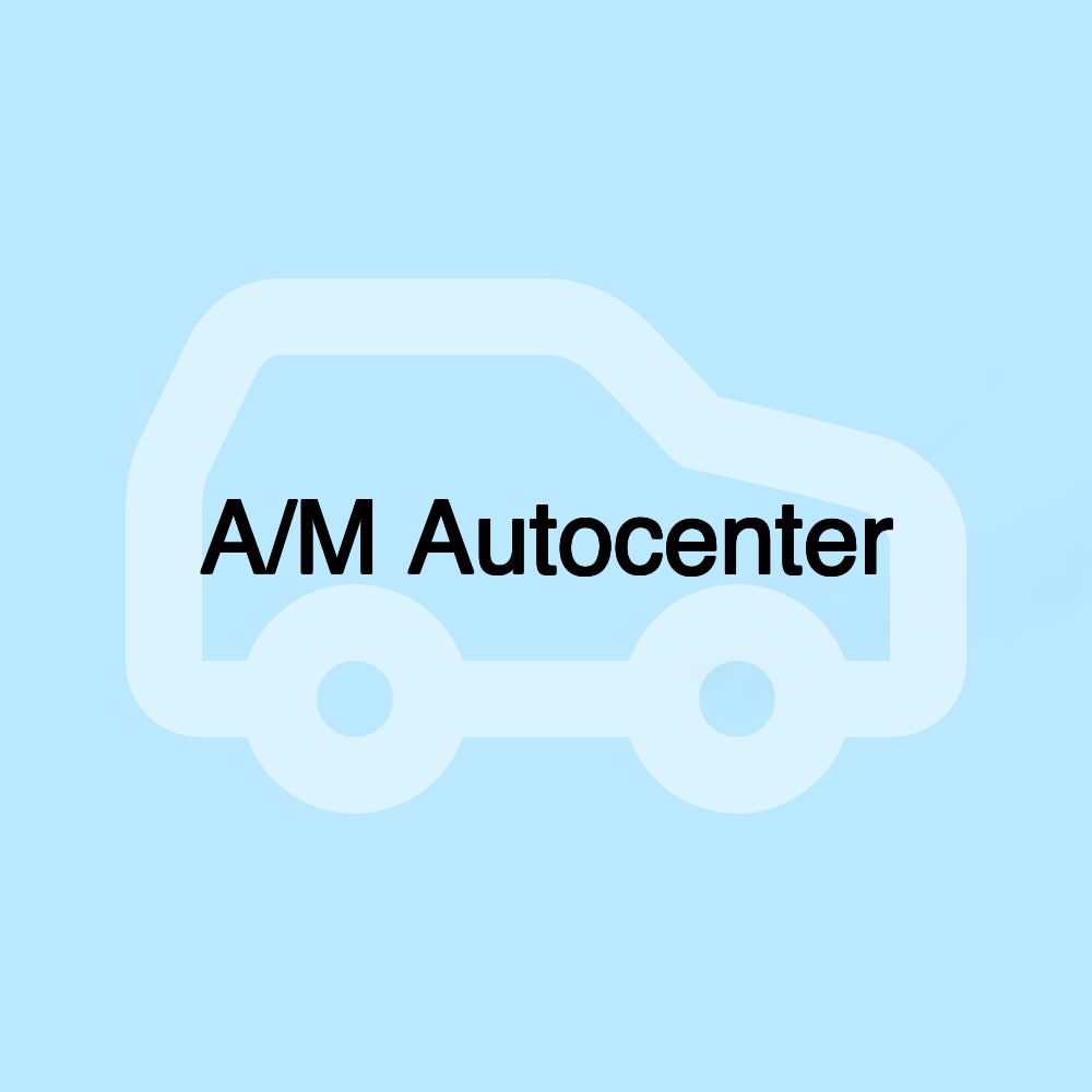 A/M Autocenter A/M Autocenter