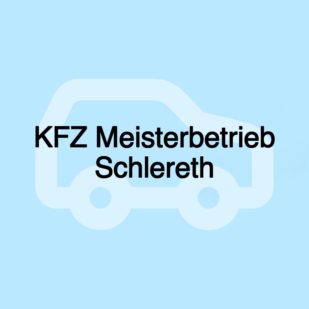 KFZ Meisterbetrieb Schlereth