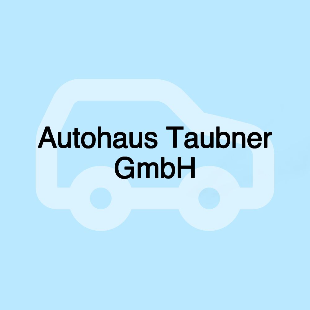 Autohaus Taubner GmbH