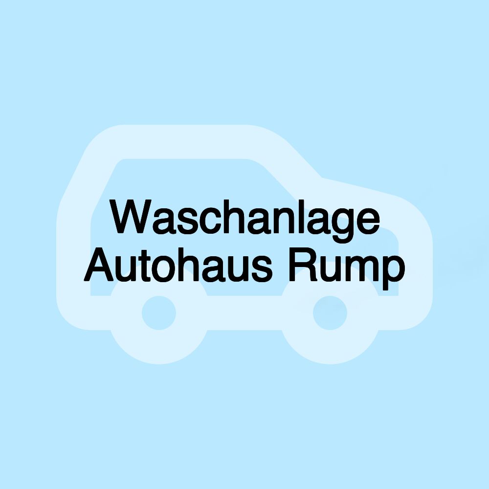 Waschanlage Autohaus Rump