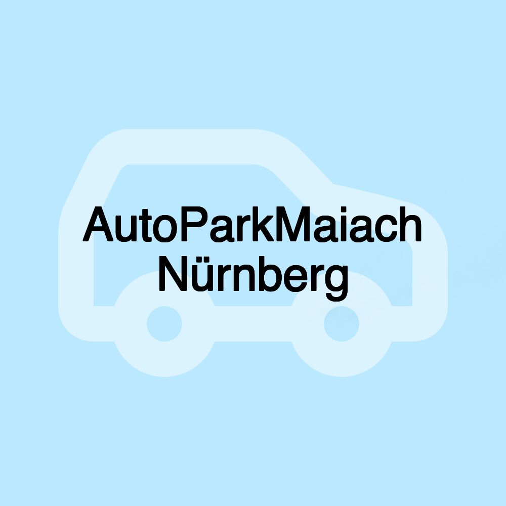AutoParkMaiach Nürnberg AutoParkMaiach Nürnberg