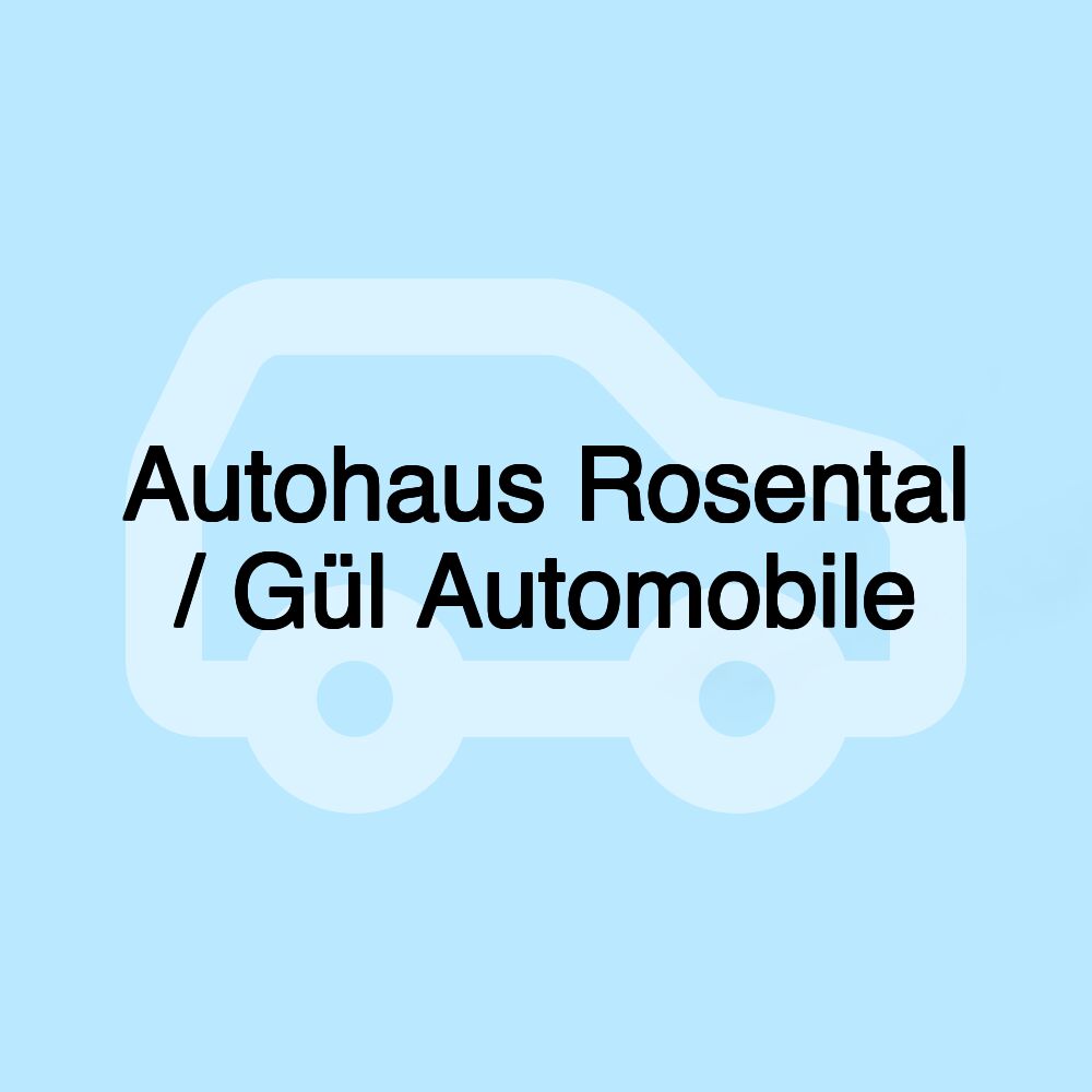 Autohaus Rosental / Gül Automobile