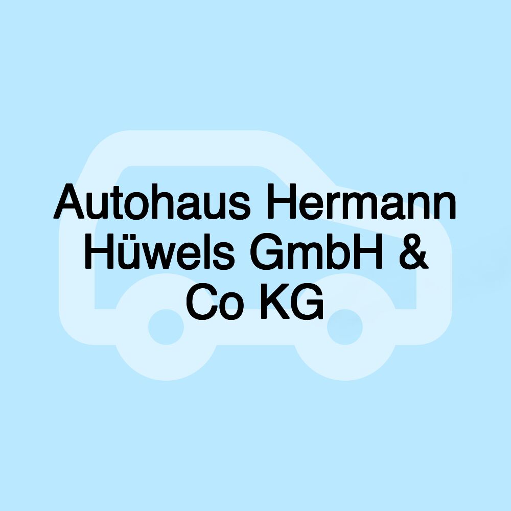 Autohaus Hermann Hüwels GmbH & Co KG