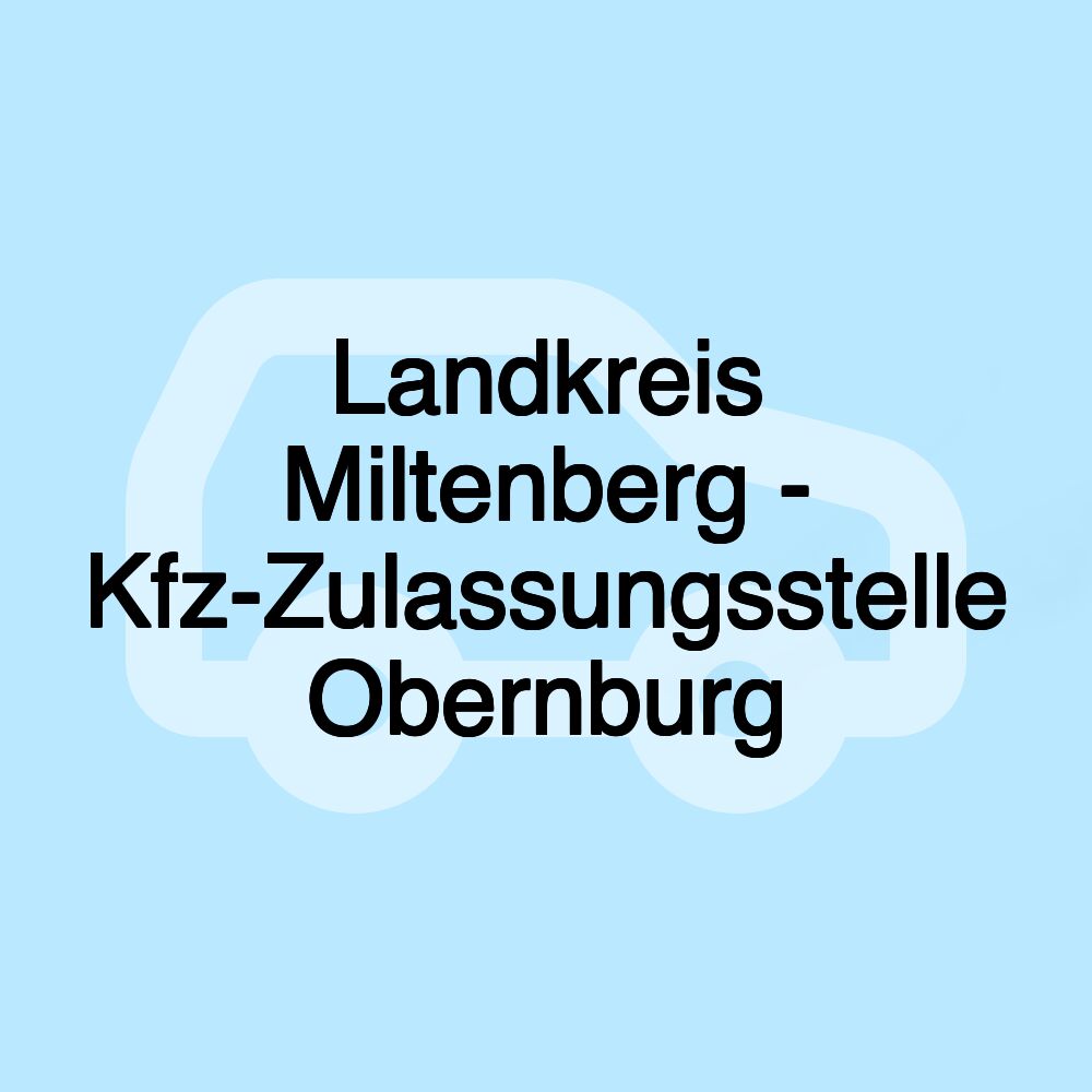 Landkreis Miltenberg - Kfz-Zulassungsstelle Obernburg