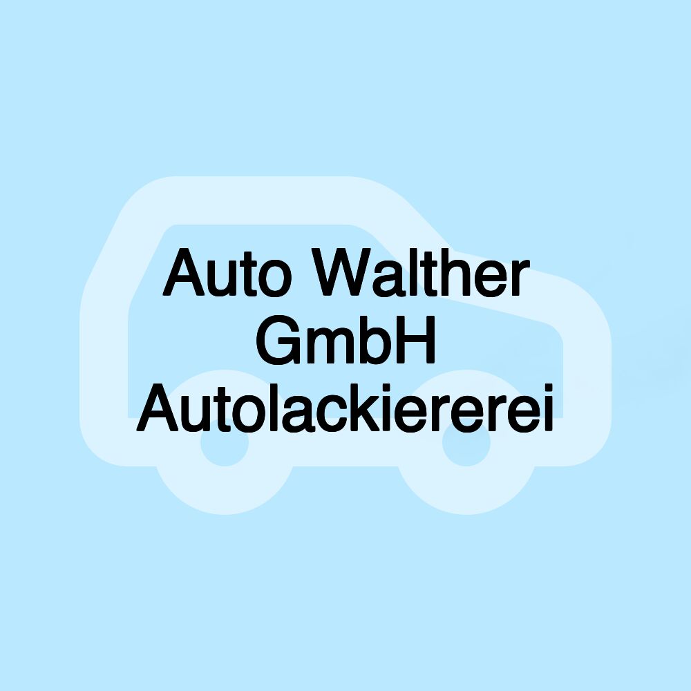 Auto Walther GmbH Autolackiererei