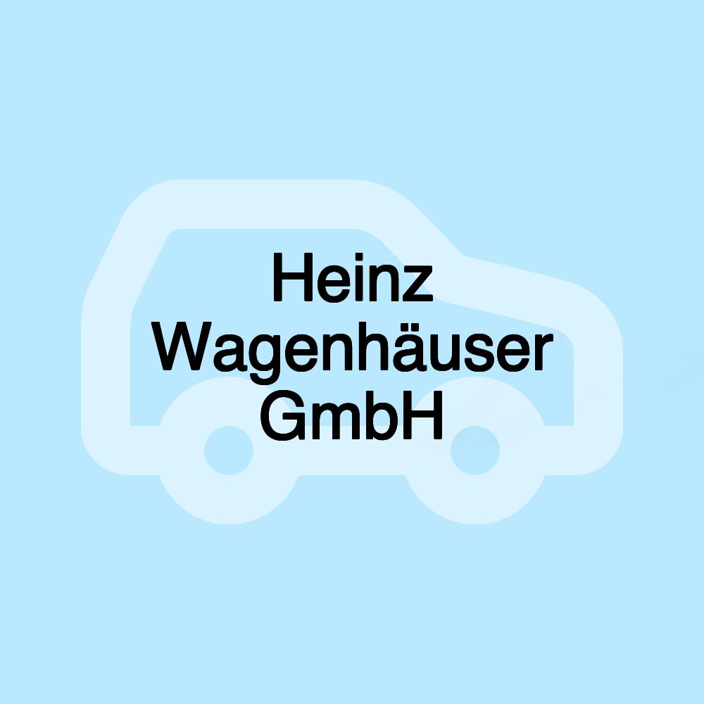 Heinz Wagenhäuser GmbH Heinz Wagenhäuser GmbH
