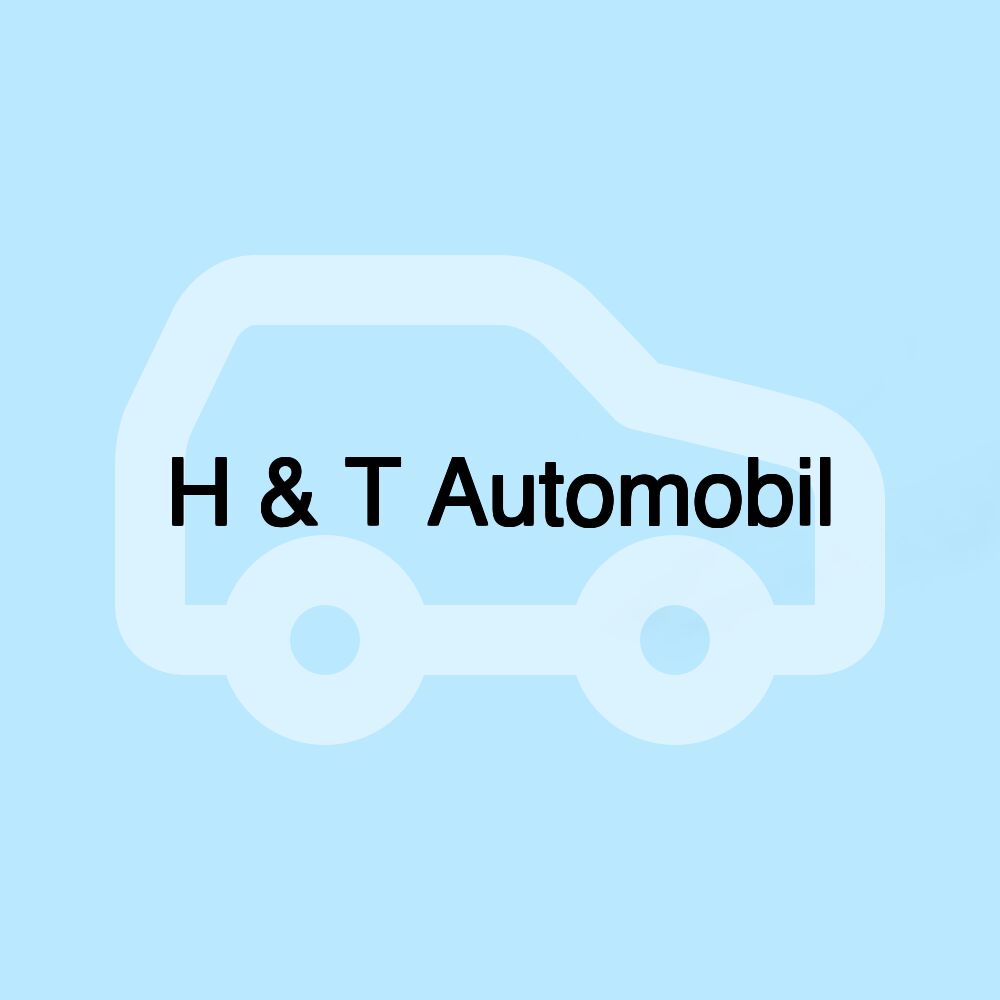 H & T Automobil H & T Automobil
