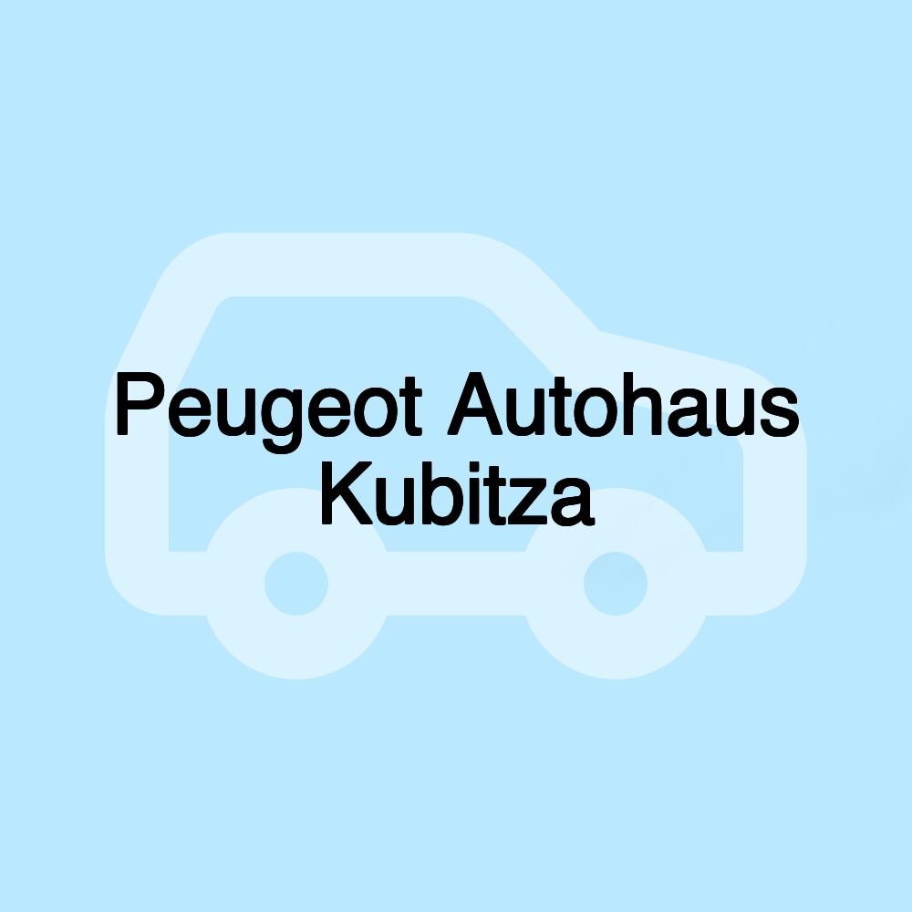 Peugeot Autohaus Kubitza
