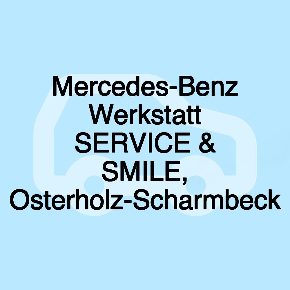 Mercedes-Benz Werkstatt SERVICE & SMILE, Osterholz-Scharmbeck