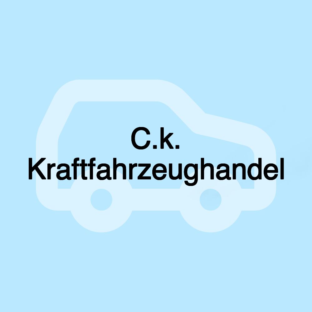 C.k. Kraftfahrzeughandel