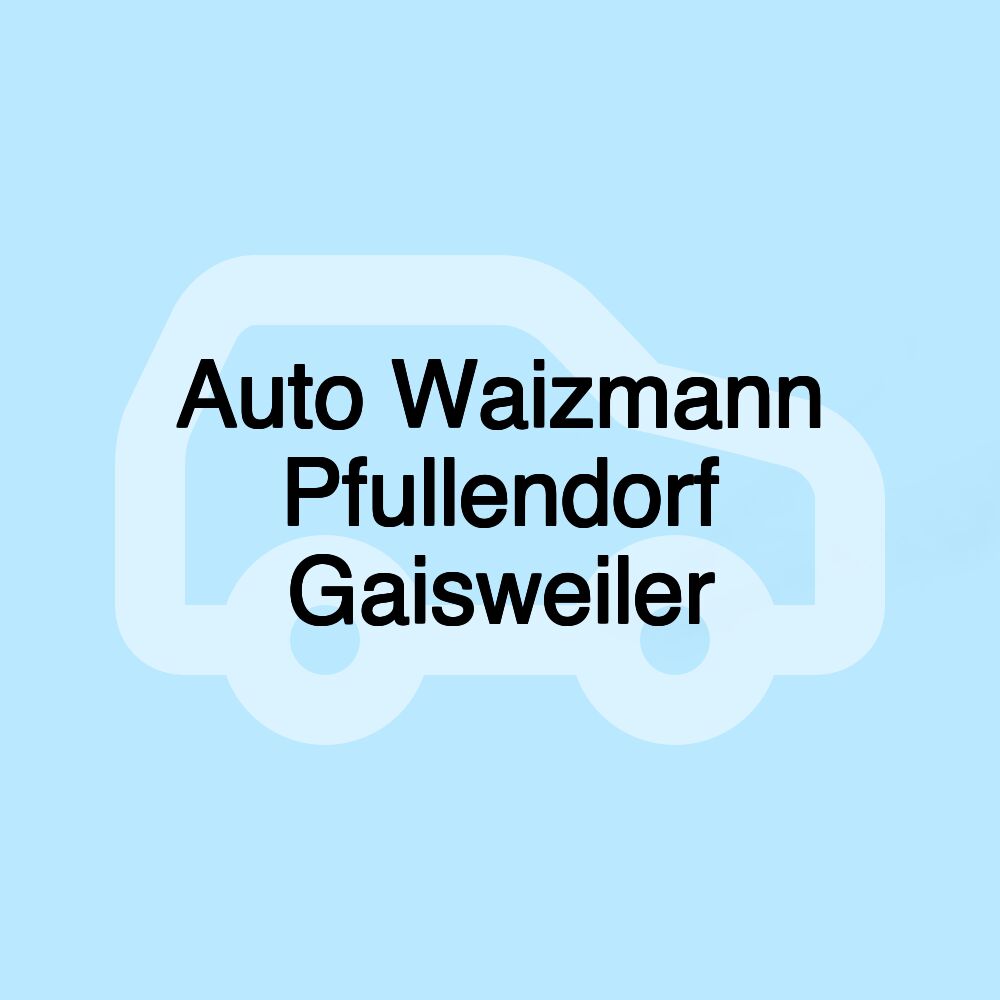 Auto Waizmann Pfullendorf Gaisweiler
