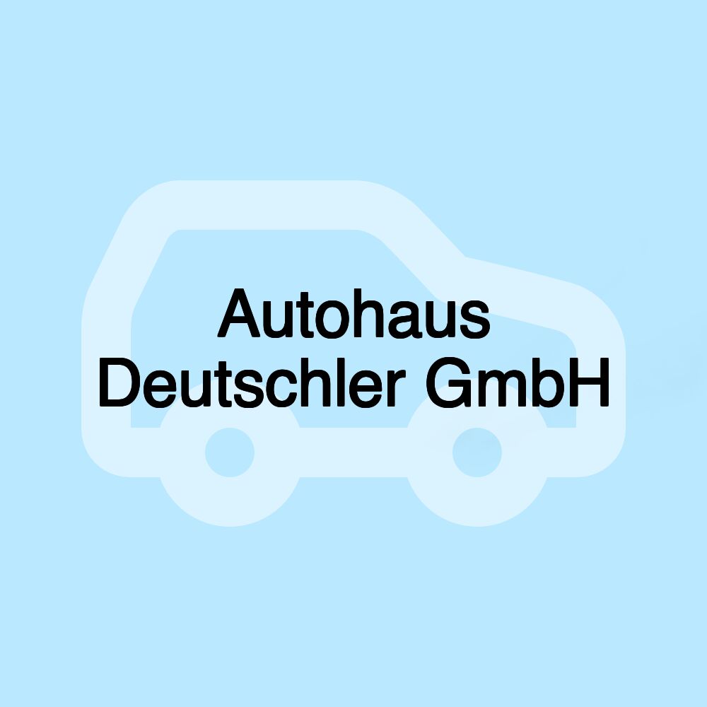 Autohaus Deutschler GmbH