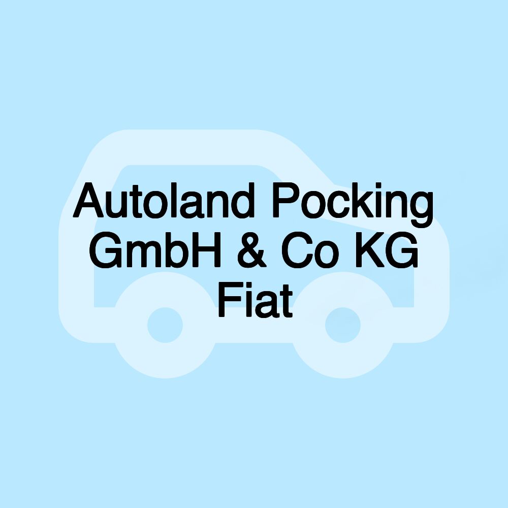 Autoland Pocking GmbH & Co KG Fiat