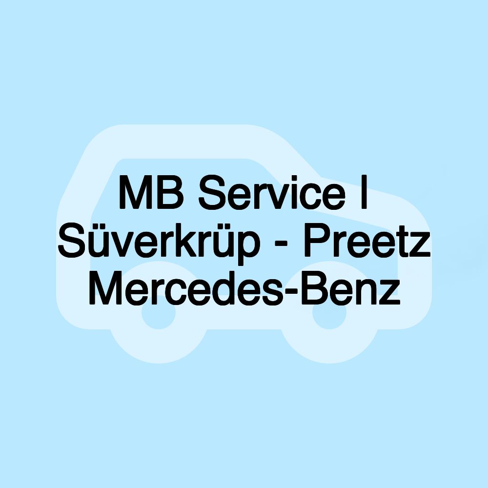 MB Service | Süverkrüp - Preetz Mercedes-Benz MB Service | Süverkrüp - Preetz Mercedes-Benz