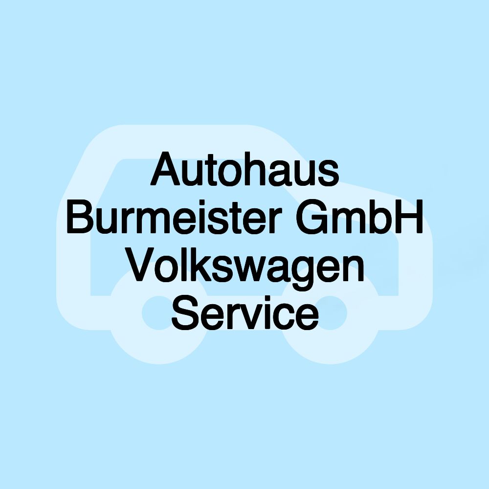 Autohaus Burmeister GmbH Volkswagen Service