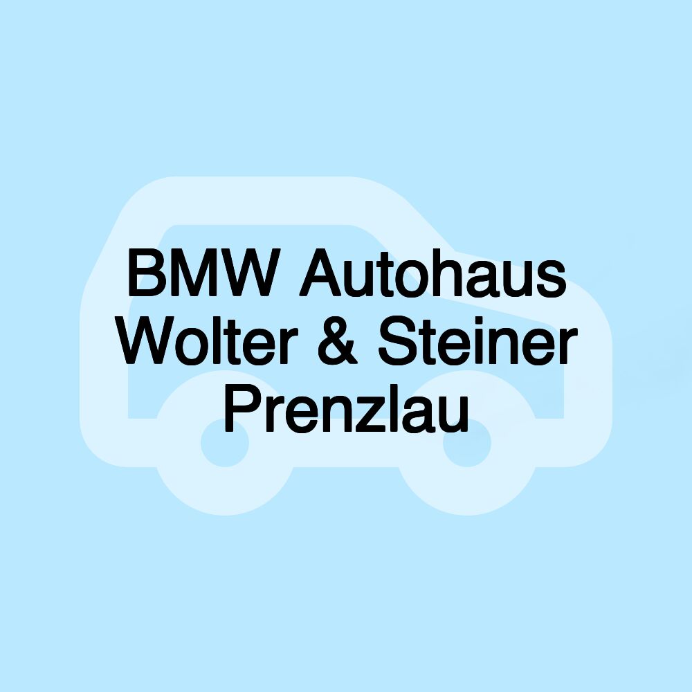 BMW Autohaus Wolter & Steiner Prenzlau