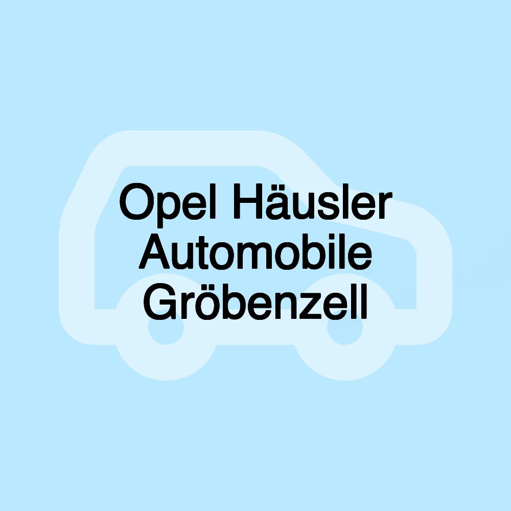 Opel Häusler Automobile Gröbenzell