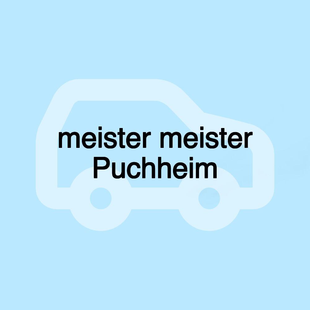 meister meister Puchheim