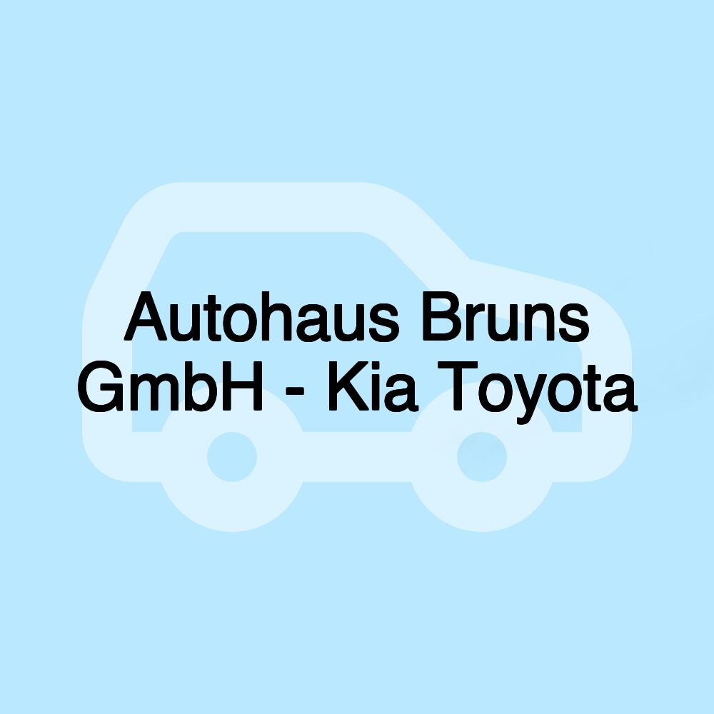 Autohaus Bruns GmbH - Kia Toyota